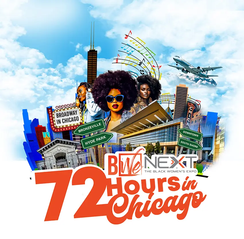 72 Hours in Chicago at Black Women's Expo with city landmarks